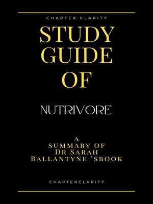 cover image of Study Guide of Nutrivore by Dr Sarah Ballantyne (ChapterClarity)